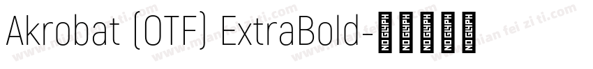 Akrobat (OTF) ExtraBold字体转换